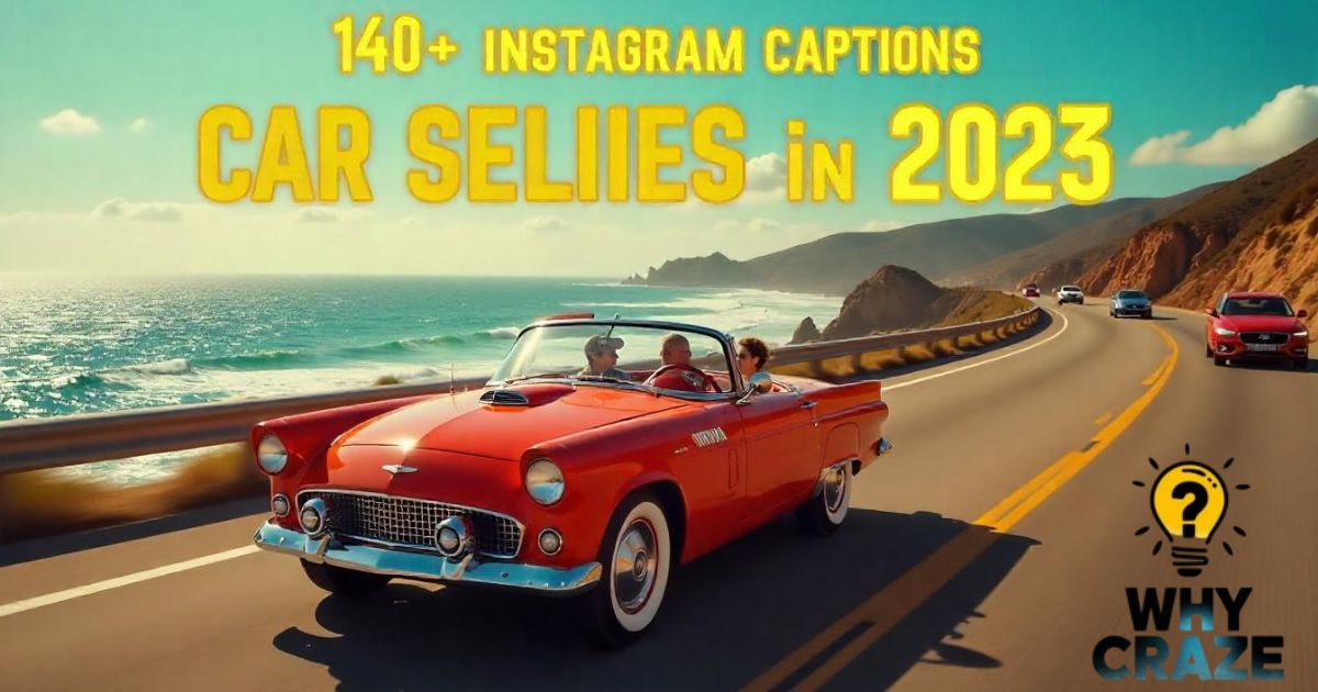 Instagram Captions For Car Selfies
